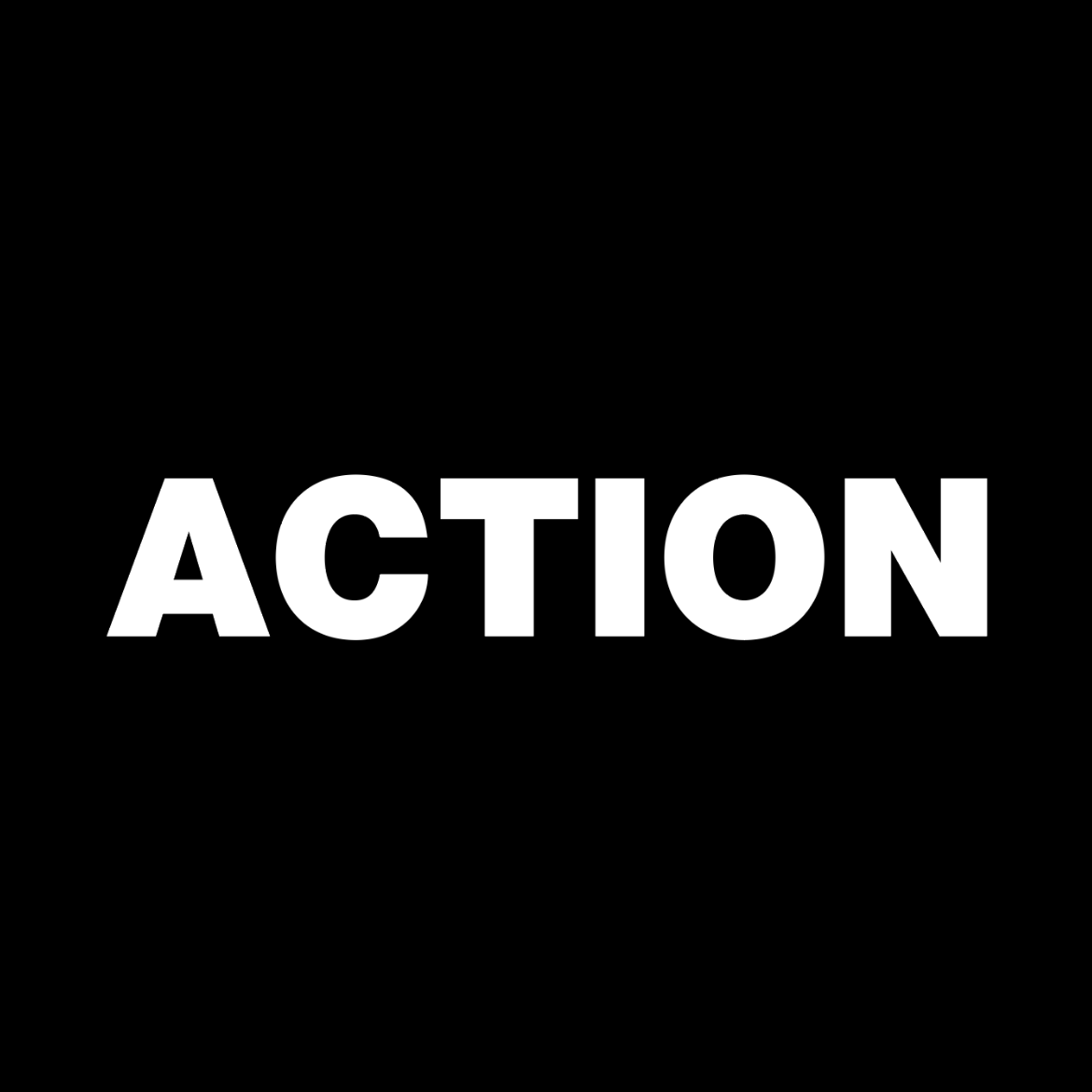 Black square with white letters saying action