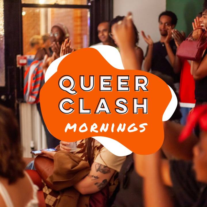 An image of an audience applauding. Over the top is an orange paint splatter shape with the words "Queer Clash Mornings" in white text over the top