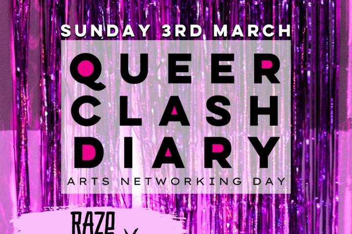 An image of pink sparkly tinsel curtains on a wall with black text on top reading "Sunday 3 March: Queer Clash Diary. Arts networking day." the spaces within the letters are filled in with a bright magenta colour. below the text is the Raze collective logo on top of a pink scribble next to the Artsadmin Logo on top of a neon green scribble.